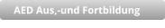AED Aus,-und Fortbildung
