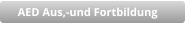 AED Aus,-und Fortbildung