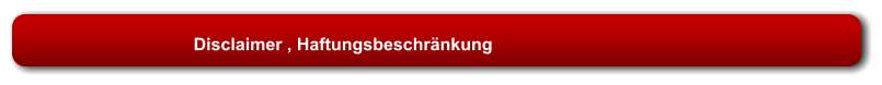 Disclaimer , Haftungsbeschränkung