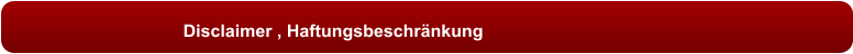 Disclaimer , Haftungsbeschränkung